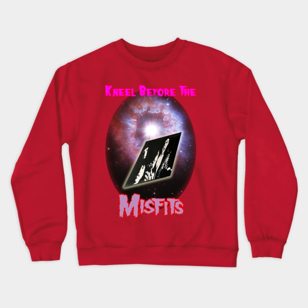 Kneel Before the Misfits Crewneck Sweatshirt by Controlled Chaos